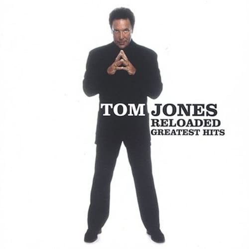 Jones tom reloaded - -,