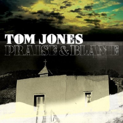 Tom jones praise blame - tom, &